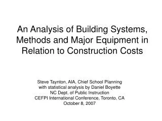An Analysis of Building Systems, Methods and Major Equipment in Relation to Construction Costs