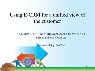 Using E-CRM for a unified view of the customer