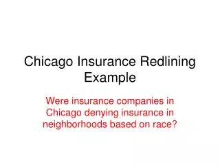 Chicago Insurance Redlining Example