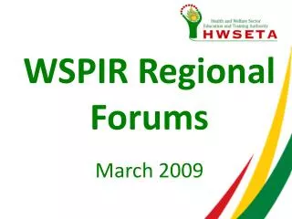 WSPIR Regional Forums March 2009