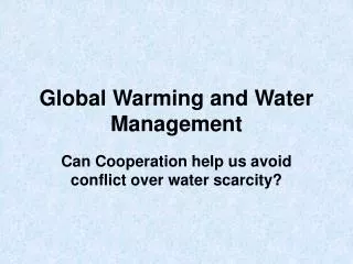 Global Warming and Water Management