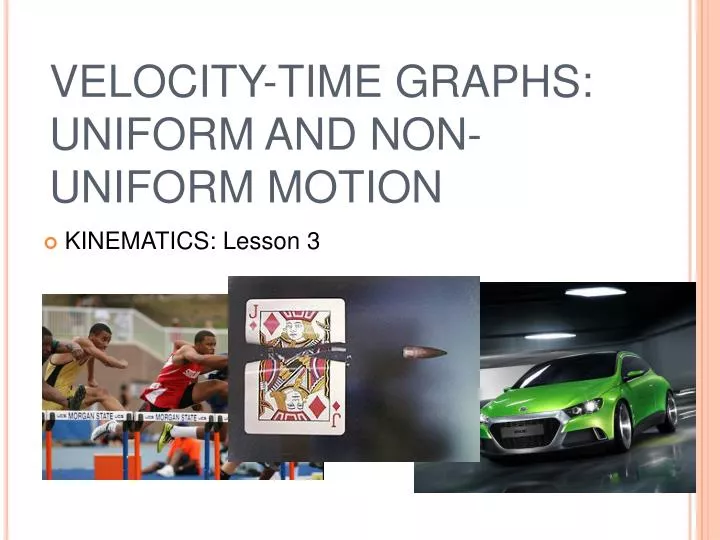velocity time graphs uniform and non uniform motion