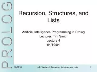 Recursion, Structures, and Lists