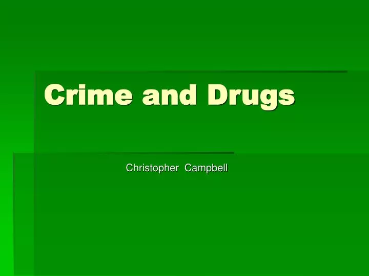 crime and drugs