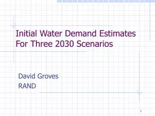 Initial Water Demand Estimates For Three 2030 Scenarios