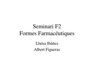 Seminari F2 Formes Farmacéutiques