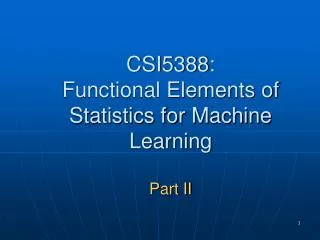 CSI5388: Functional Elements of Statistics for Machine Learning Part II