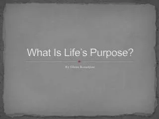 What Is Life’s Purpose?