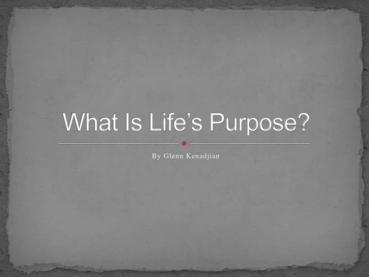 what is life s purpose
