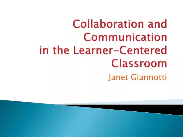 collaboration and communication in the learner centered classroom