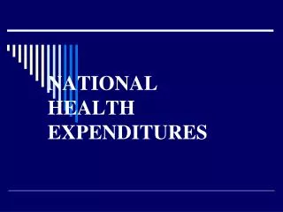 NATIONAL HEALTH EXPENDITURES