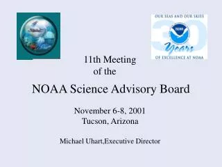 November 6-8, 2001 Tucson, Arizona Michael Uhart,Executive Director