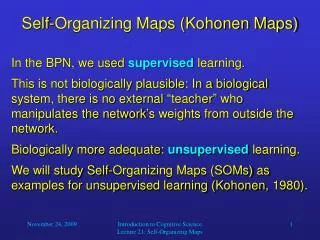 Self-Organizing Maps (Kohonen Maps)