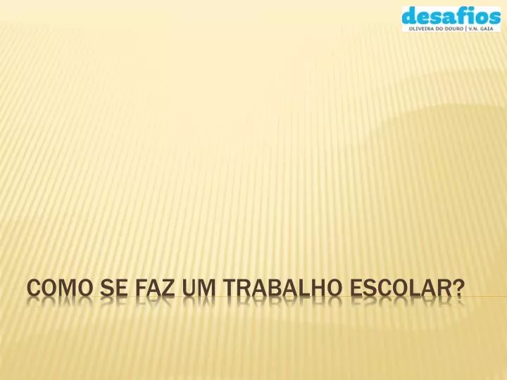 como se faz um trabalho escolar