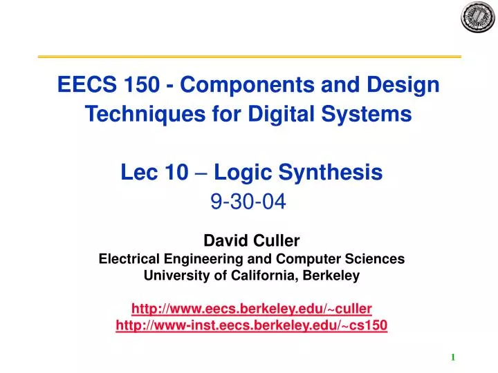 eecs 150 components and design techniques for digital systems lec 10 logic synthesis 9 30 04