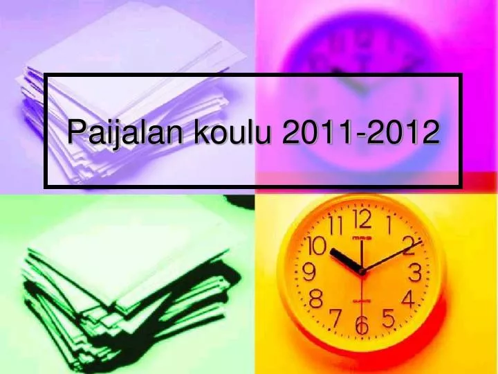 paijalan koulu 2011 2012