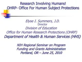 Research Involving Humans! OHRP- Office For Human Subject Protections