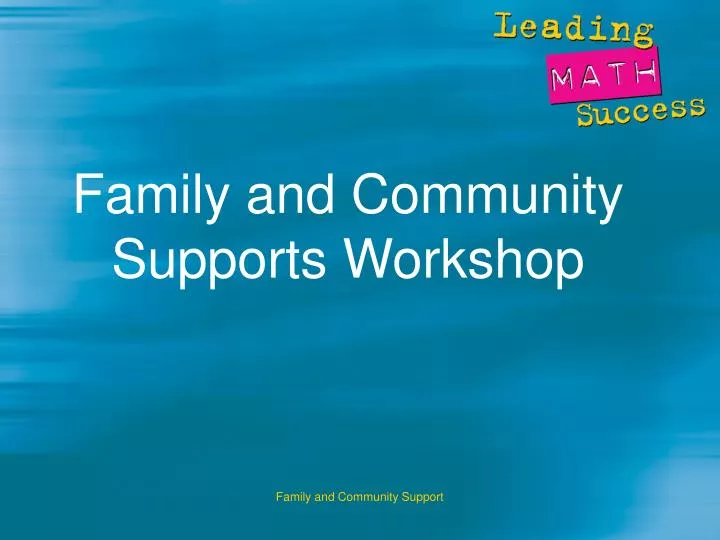 family and community supports workshop