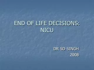 END OF LIFE DECISIONS: NICU