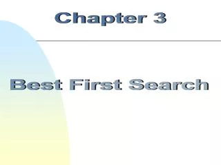 Chapter 3 Best First Search