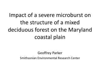 Impact of a severe microburst on the structure of a mixed deciduous forest on the Maryland coastal plain