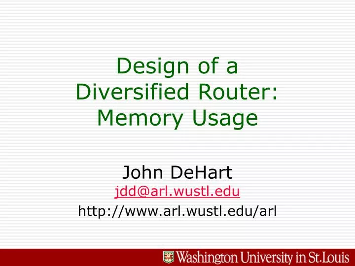 design of a diversified router memory usage