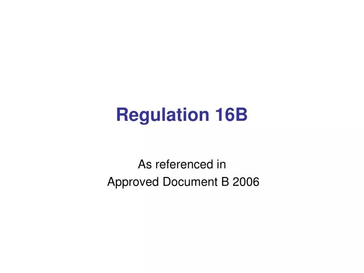 regulation 16b