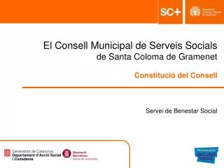 El Consell Municipal de Serveis Socials de Santa Coloma de Gramenet Constitució del Consell