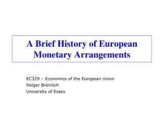 A Brief History of European Monetary Arrangements