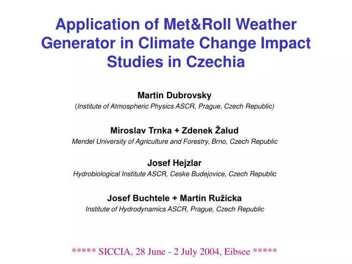 application of met roll weather generator in climate change impact studies in czechia