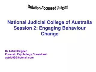 National Judicial College of Australia Session 2: Engaging Behaviour Change