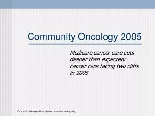 Community Oncology 2005