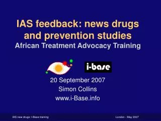 IAS feedback: news drugs and prevention studies African Treatment Advocacy Training