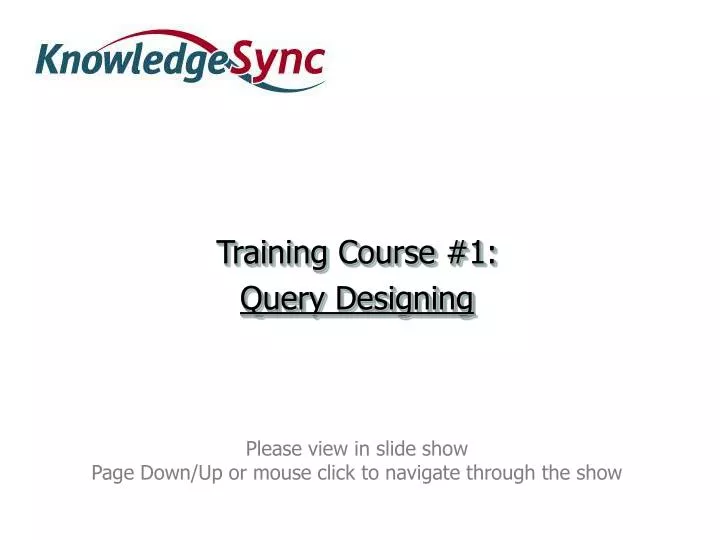 training course 1 query designing
