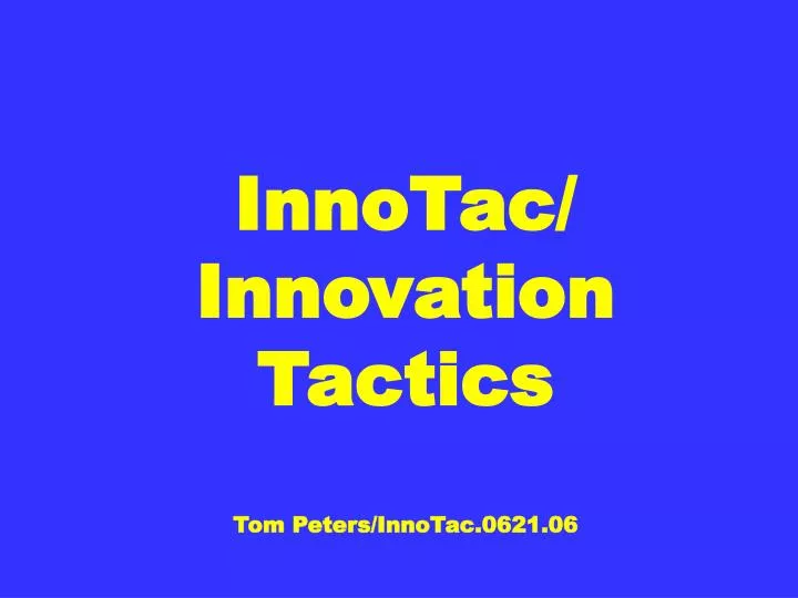 innotac innovation tactics tom peters innotac 0621 06