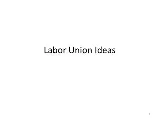 Labor Union Ideas
