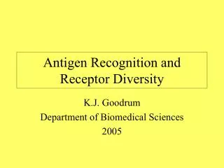 Antigen Recognition and Receptor Diversity