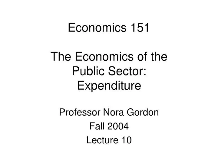 economics 151 the economics of the public sector expenditure