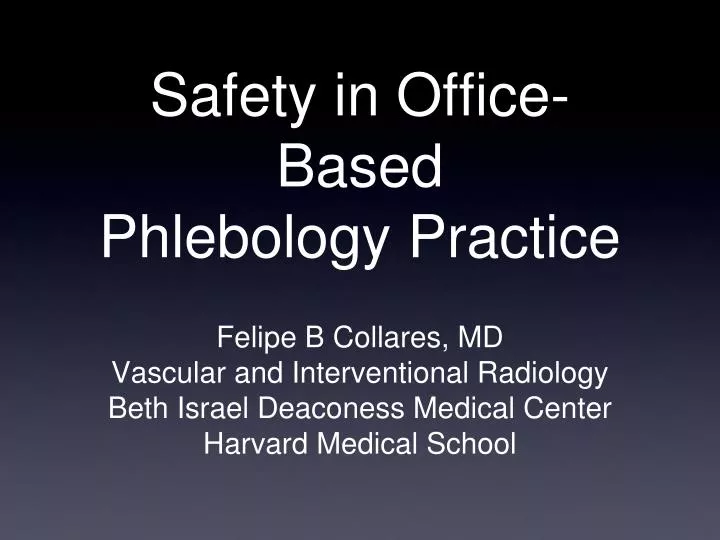 safety in office based phlebology practice