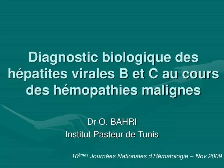 diagnostic biologique des h patites virales b et c au cours des h mopathies malignes