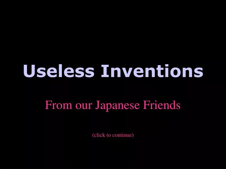 useless inventions
