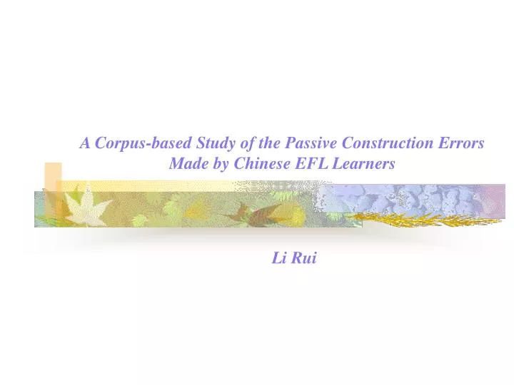 a corpus based study of the passive construction errors made by chinese efl learners