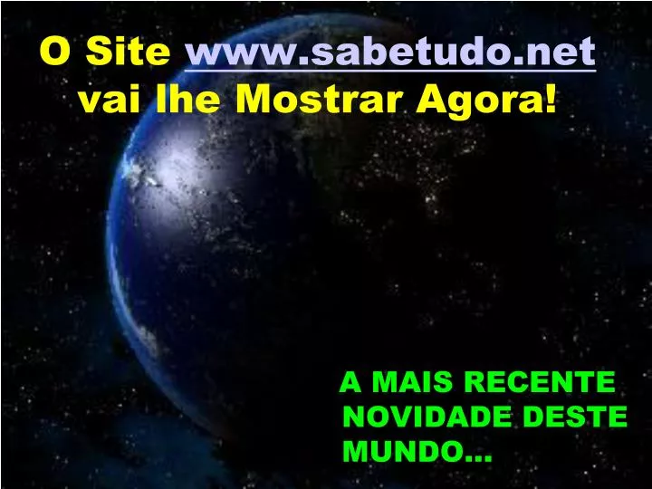 o site www sabetudo net vai lhe mostrar agora
