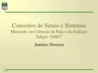 Conceitos de Sinais e Sistemas Mestrado em Ciências da Fala e da Audição Edição 2006/7