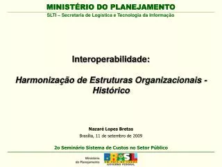 Interoperabilidade: Harmonização de Estruturas Organizacionais - Histórico