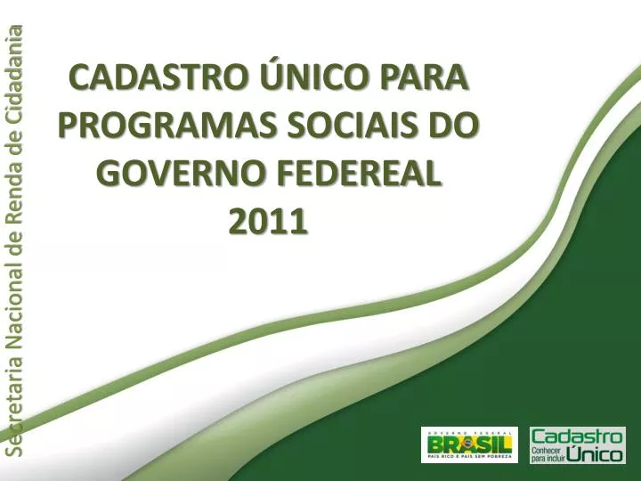 cadastro nico para programas sociais do governo federeal 2011