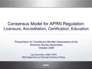 Consensus Model for APRN Regulation: Licensure, Accreditation, Certification, Education