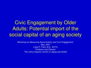 Civic Engagement by Older Adults: Potential import of the social capital of an aging society