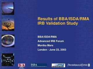 Results of BBA/ISDA/RMA IRB Validation Study