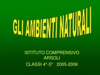 ISTITUTO COMPRENSIVO ARSOLI CLASSI 4°-5° 2005-2006